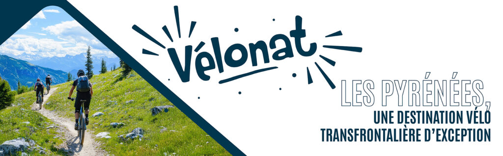 Vélonat : Les Pyrénées, une destination vélo transfrontalière d’exception